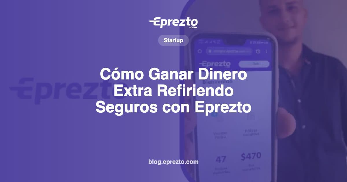 Cover Image for Cómo Ganar Dinero Extra Refiriendo Seguros en Panamá con Amigos de Eprezto