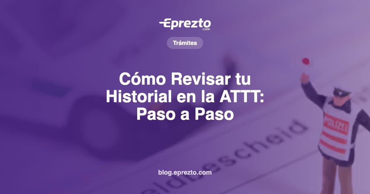 Cover Image for Cómo Revisar tu Historial en la ATTT: Consulta en Línea Paso a Paso
