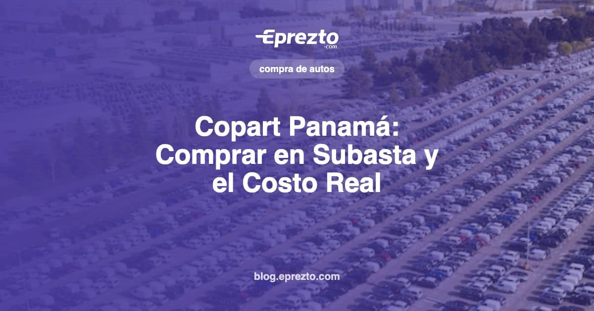 Cover Image for Copart Panamá: Cómo Comprar Autos en Subasta e Importarlos de Estados Unidos, con el Costo Real (2026)