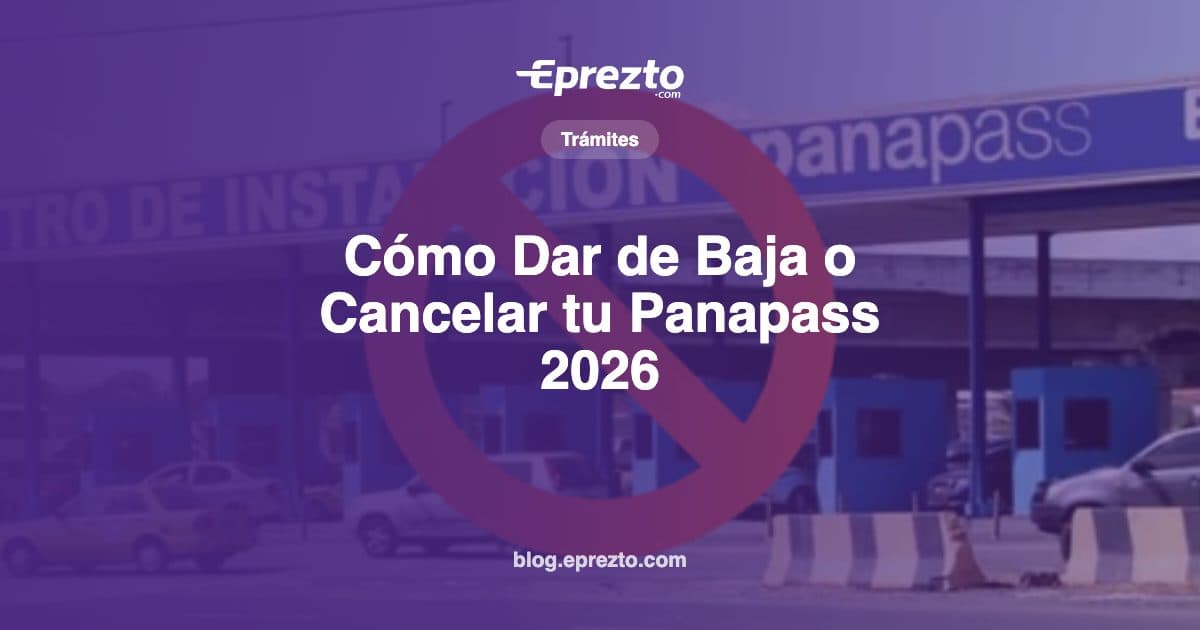Cover Image for Cómo Dar de Baja o Cancelar tu Panapass: Formulario, Requisitos y Paso a Paso 2026
