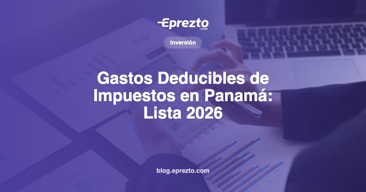 Cover Image for Gastos Deducibles de Impuestos en Panamá: Lista Completa 2026