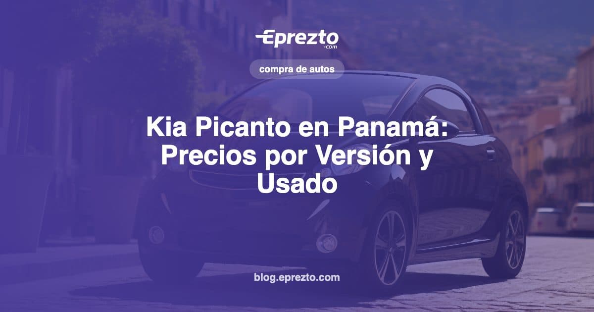 Cover Image for Kia Picanto en Panamá: Precios por Versión, Usado por Año y Si Vale la Pena