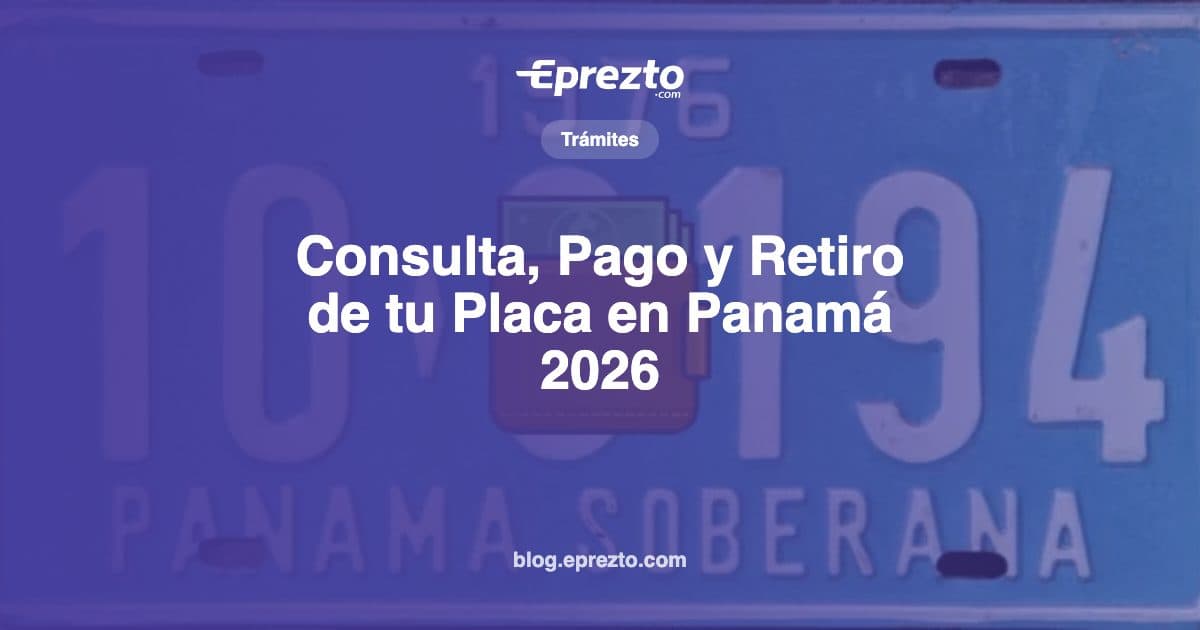 Cover Image for Consulta, Pago y Retiro de tu Placa en Panamá (2026)