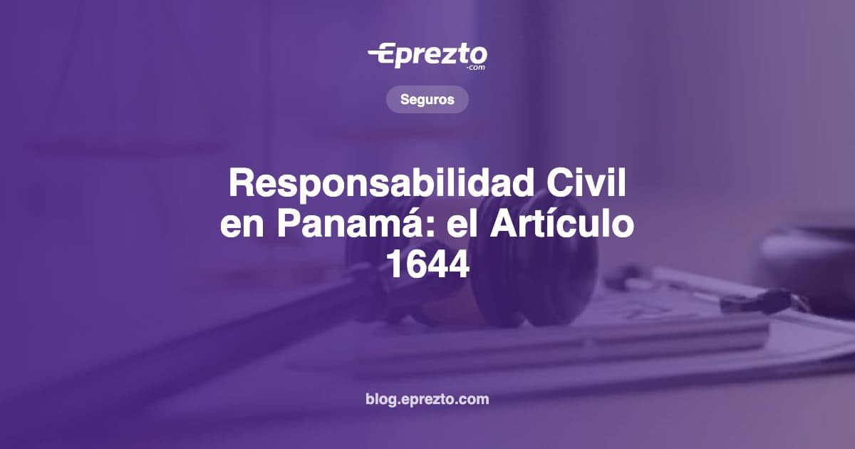 Cover Image for ¿Qué Es la Responsabilidad Civil en Panamá? Artículo 1644 y Qué Cubre el Seguro