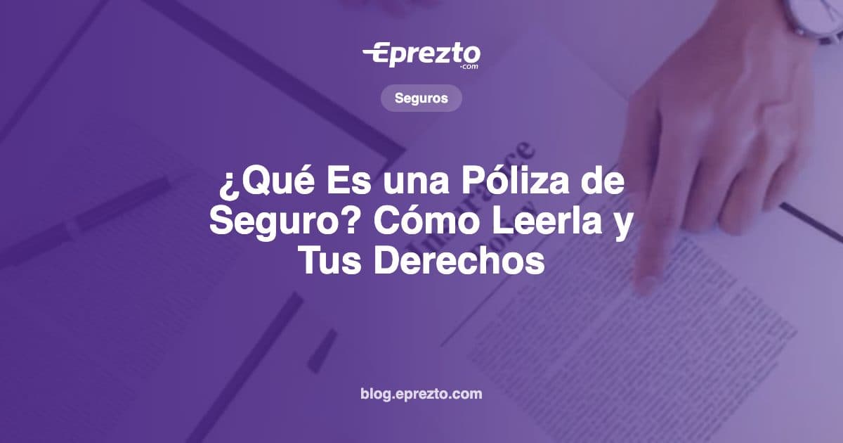 Cover Image for ¿Qué Es una Póliza de Seguro? Cómo Leerla, Qué Incluye y Tus Derechos en Panamá