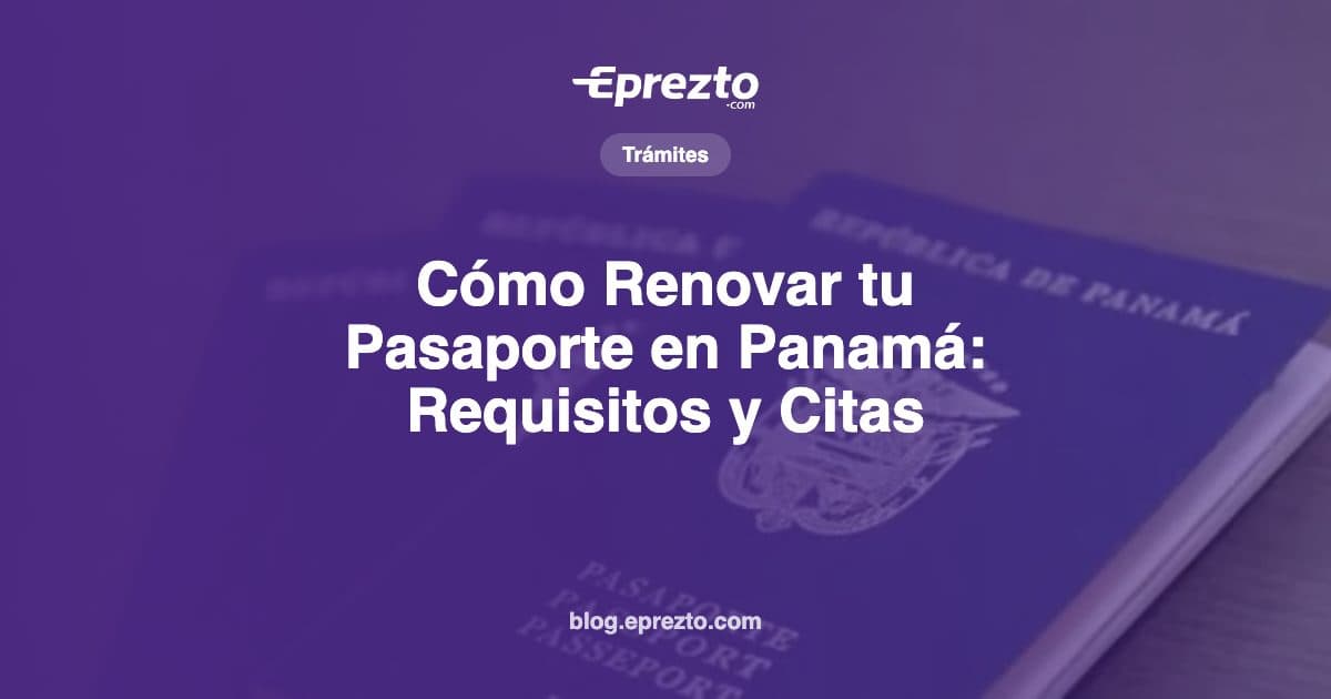 Cover Image for Cómo Renovar tu Pasaporte en Panamá: Requisitos, Costos y Citas 2026