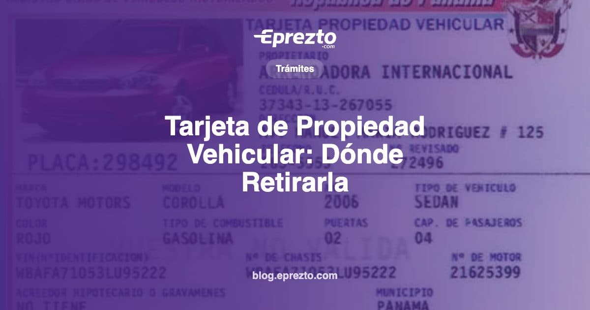Cover Image for Tarjeta de Propiedad Vehicular en Panamá: Dónde Retirarla y Diferencia con el Registro Único