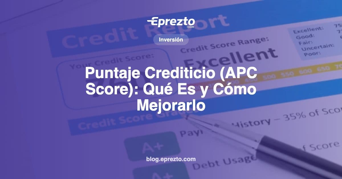 Cover Image for Puntaje Crediticio en Panamá (APC Score): Qué Es, Cómo Se Calcula y Cómo Mejorarlo