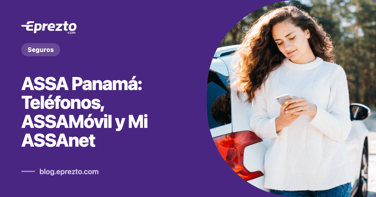 Cover Image for ASSA Panamá: Teléfonos, ASSAMóvil, Mi ASSAnet y Qué Tiene su Póliza de Auto