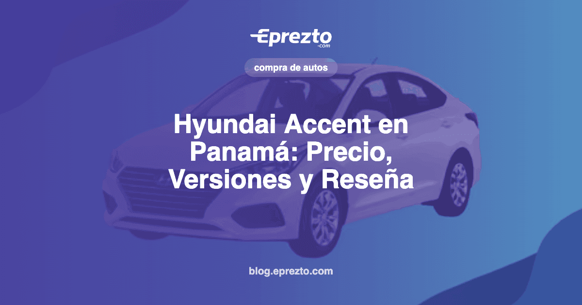 Cover Image for Hyundai Accent en Panamá: Precio Nuevo y Usado, Versiones y Reseña 2026