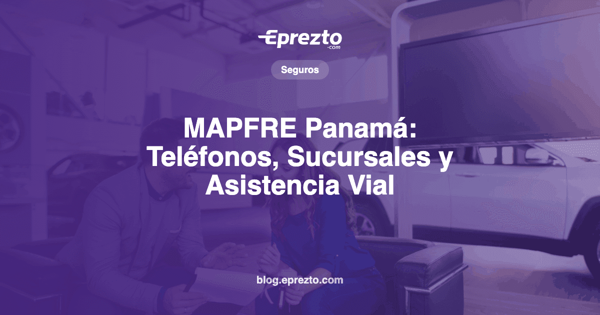 Cover Image for MAPFRE Panamá: Teléfonos, Sucursales, Asistencia Vial y Qué Tiene su Póliza de Auto