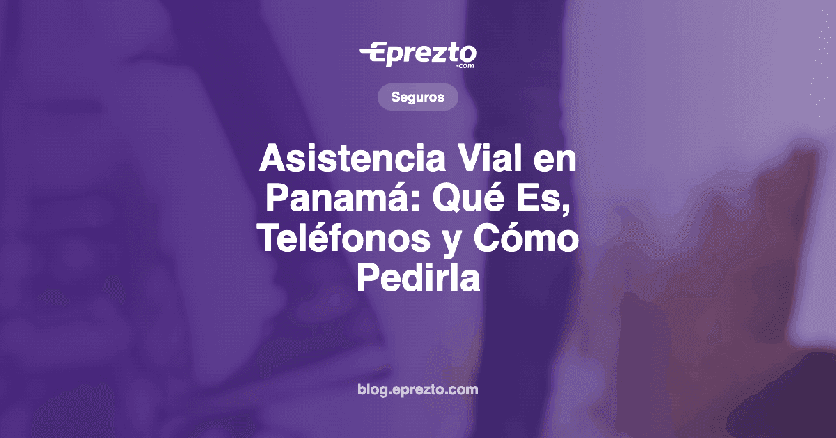 Cover Image for Asistencia Vial en Panamá: Qué Es, Teléfonos y Cómo Pedirla