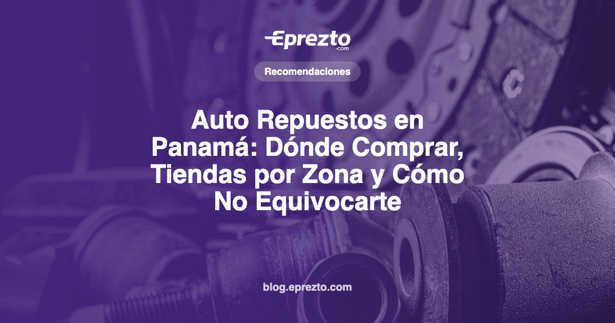 Cover Image for Auto Repuestos en Panamá: Dónde Comprar, Tiendas por Zona y Cómo No Equivocarte