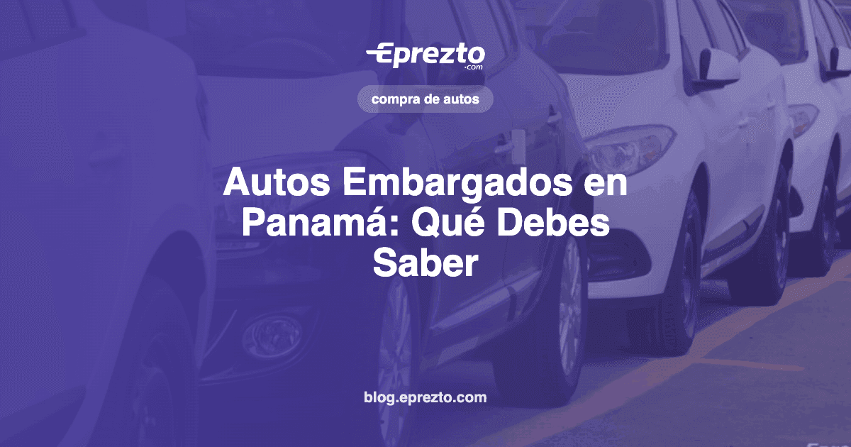 Cover Image for Autos Embargados en Panamá: Qué Debes Saber