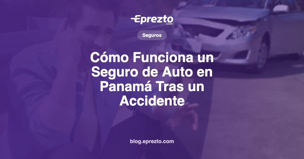Cover Image for Cómo Funciona un Seguro de Auto en Panamá: Qué Hacer Tras un Accidente