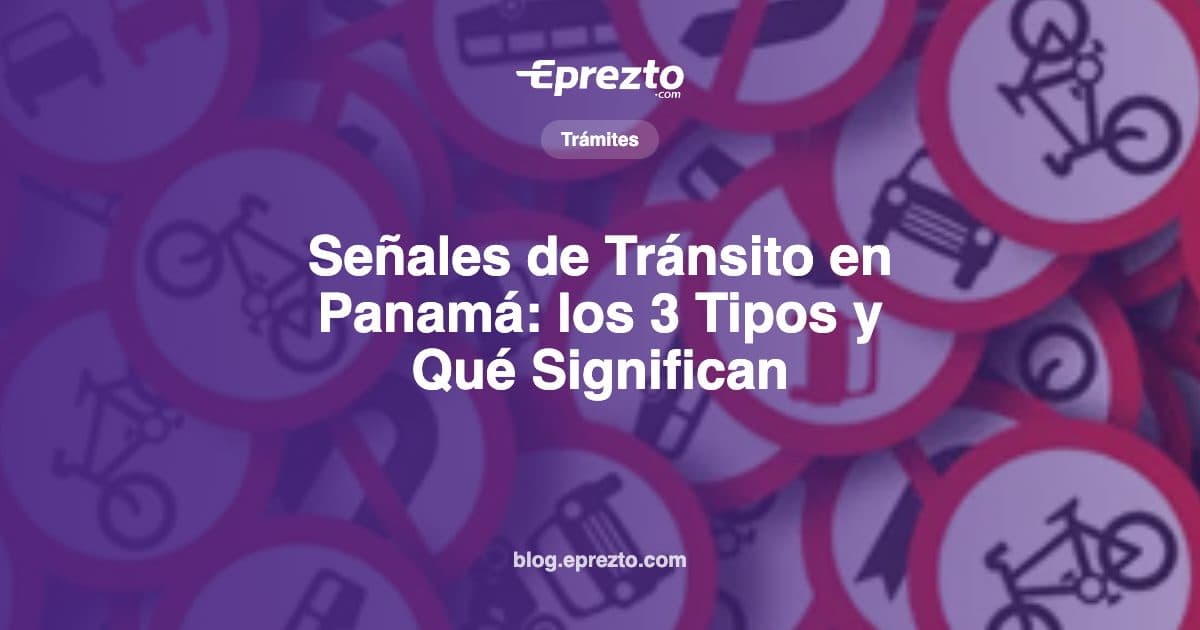 Cover Image for Señales de Tránsito en Panamá: los 3 Tipos con Imágenes y Qué Significa Cada Una