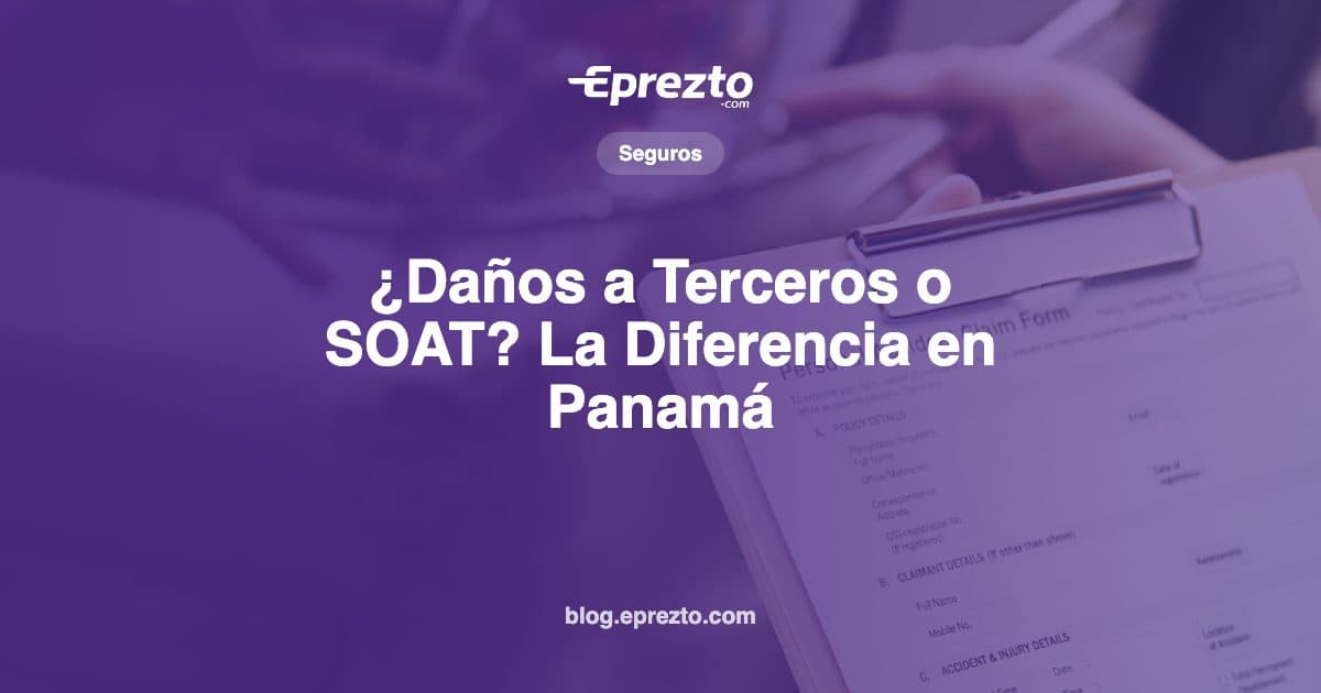 Cover Image for ¿Cuál es la diferencia entre Seguro de Daños a Terceros y SOAT en Panamá?