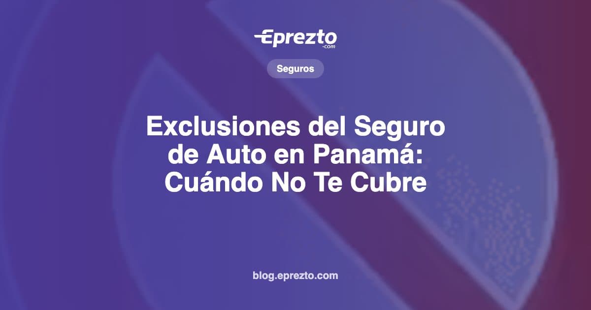 Cover Image for Exclusiones del Seguro de Auto en Panamá: Cuándo No Te Cubre