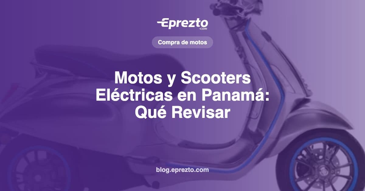 Cover Image for Motos y Scooters Eléctricas en Panamá: Qué Revisar antes de Comprar