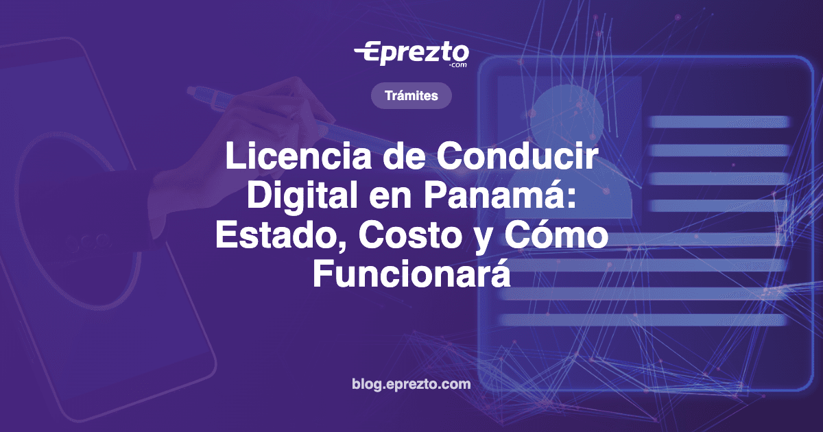 Cover Image for Licencia de Conducir Digital en Panamá: Estado, Costo y Cómo Funcionará