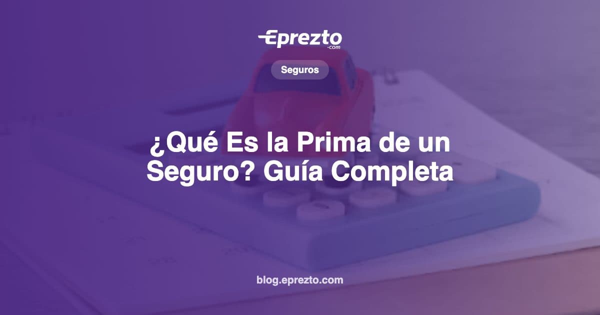 Cover Image for ¿Qué es la Prima de un Seguro? Guía Completa para Panamá