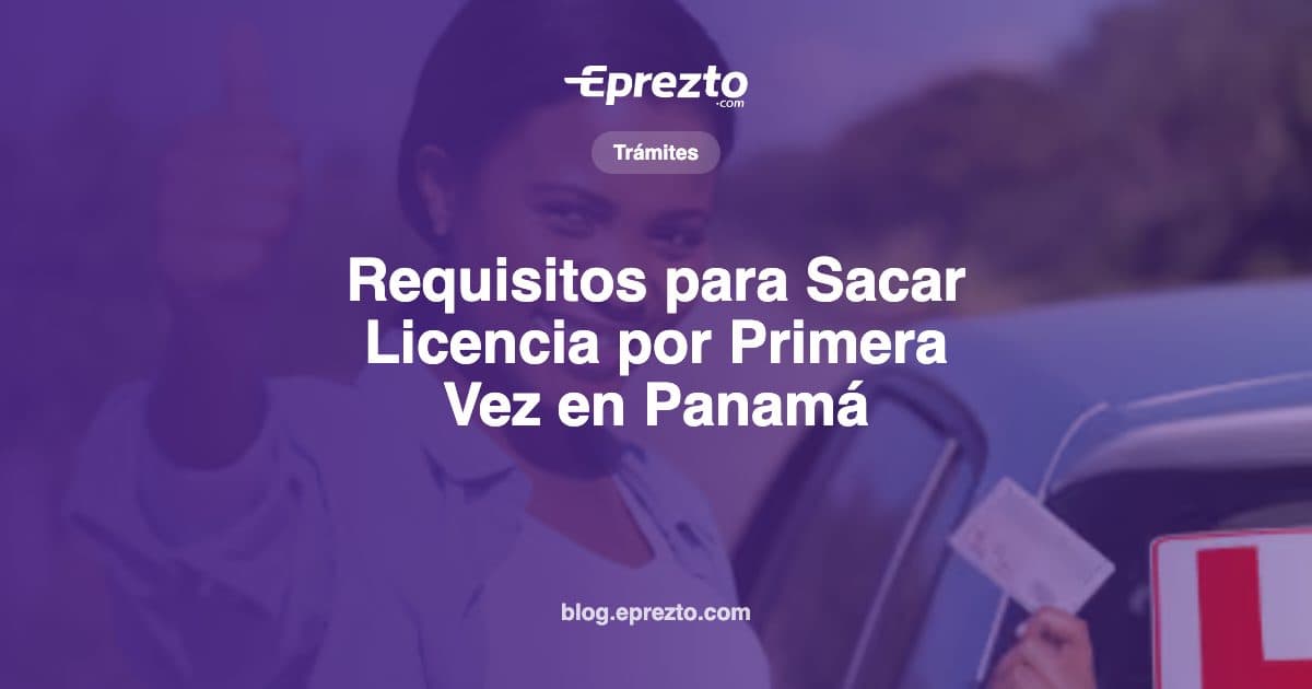 Cover Image for Requisitos para Sacar Licencia por Primera Vez en Panamá: Costos y Paso a Paso